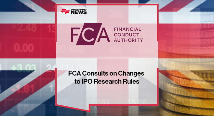 FCA Consults on Changes to IPO Research Rules